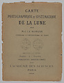 Systematic Photographic Map of the Moon, Increasing and Decreasing Phases, Charles Le Morvan (French, Brittany 1865–1933 Paris), Photogravures