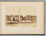 Place de la Concorde, Edouard Baldus  French, born Prussia, Albumen silver print from glass negative