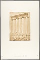 Colonnade du Temple du Soleil, à Baâlbek (Héliopolis), Maxime Du Camp French, Salted paper print from paper negative