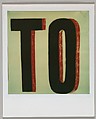 [Detail of Sign Lettering: "TO"], Walker Evans  American, Instant internal dye diffusion transfer print (Polaroid SX-70)