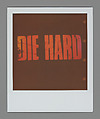 Die Hard / Yippee Ki Yay, Cyndy Warwick (American), Instant internal dye diffusion transfer prints (Polaroid)