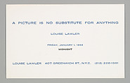 [Announcement for "A Picture Is No Substitute For Anything", Louise Lawler 407 Greenwich St., New York City], Louise Lawler  American, Letterpress