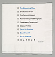 [Cocktail Napkin produced for "Museum as Muse", Museum of Modern Art, New York City], Louise Lawler  American, Printed napkin
