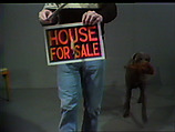 House for Sale, William Wegman American, Single-channel digital video, transferred from 3/4-inch U-matic video tape, color, sound, 40 sec.